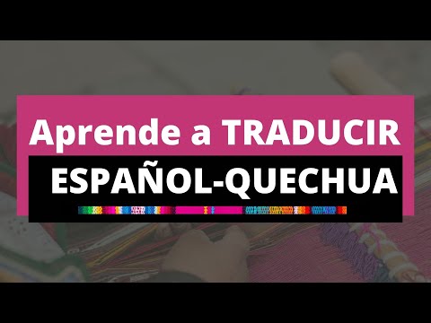 La traducción de amor al quechua: Un enfoque lingüístico en la cultura andina.